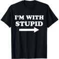 thumbnail image 1 of T-Shirt Humoristique Assorti pour Couples "I'm With Stupid" - comme sur L'Image - L, 1 of 2