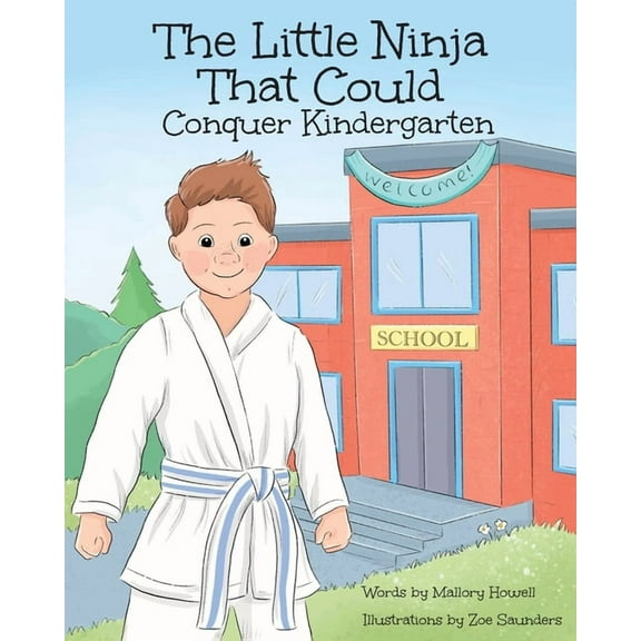 The Little Ninja That Could The Little Ninja That Could: Conquer Kindergarten, Book 1, (Paperback)