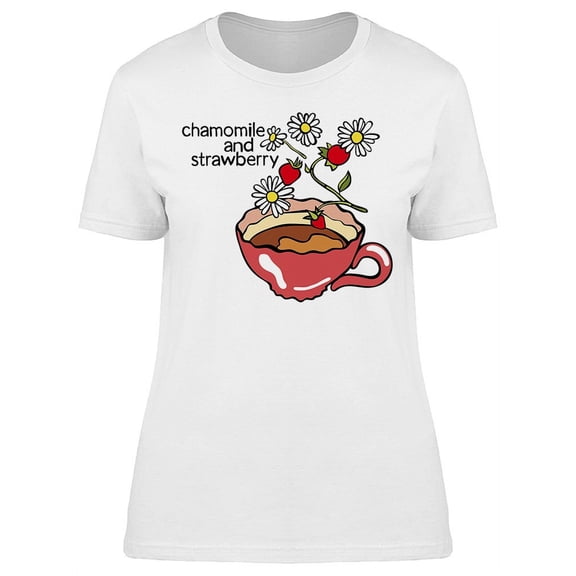 Chamomile And Strawberry Tea  T-Shirt Women -Image by Shutterstock, Female x-Large