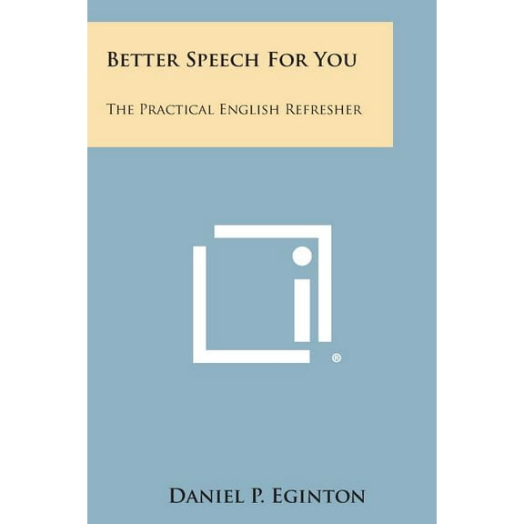 Better Speech for You: The Practical English Refresher (Paperback)