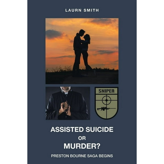 Assisted Suicide or Murder?: Preston Bourne Saga Begins, (Paperback)