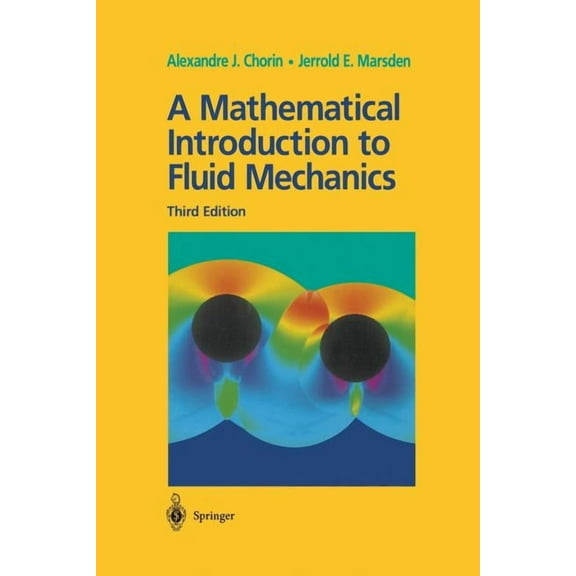 Texts in Applied Mathematics A Mathematical Introduction to Fluid Mechanics, Book 4, (Paperback)