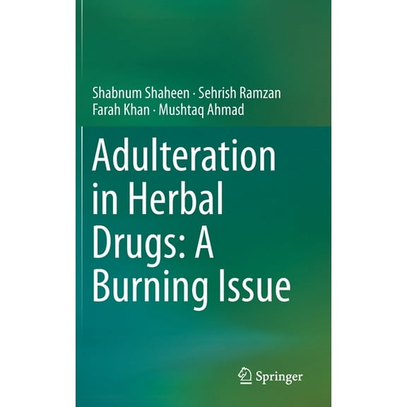 Adulteration in Herbal Drugs: A Burning Issue, (Hardcover)