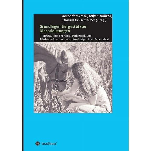 Grundlagen Tiergestutzter Dienstleistungen (Paperback)