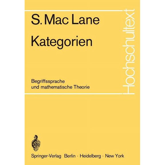 Hochschultext Kategorien: Begriffssprache Und Mathematische Theorie, (Paperback)