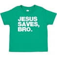 thumbnail image 3 of Inktastic Jesus Saves, Bro. Boys or Girls Baby T-Shirt, 3 of 5