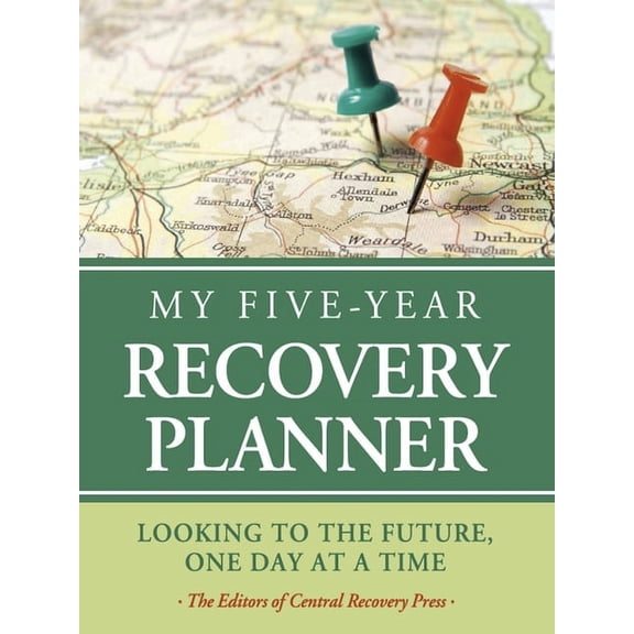 My Five-Year Recovery Planner: Looking to the Future, One Day at a Time (Hardcover)