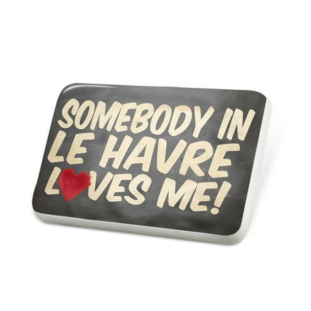 Porcelein Pin Somebody in Le Havre Loves me, France Lapel Badge – NEONBLOND