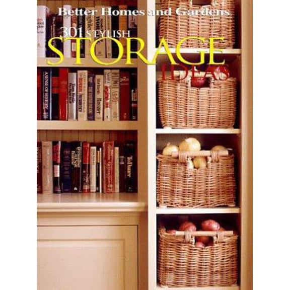 Pre-Owned 301 Stylish Storage Ideas (Better Homes and Gardens(R)) (Paperback) 0696208571 9780696208577