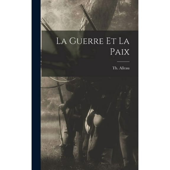La guerre et la paix (Hardcover)