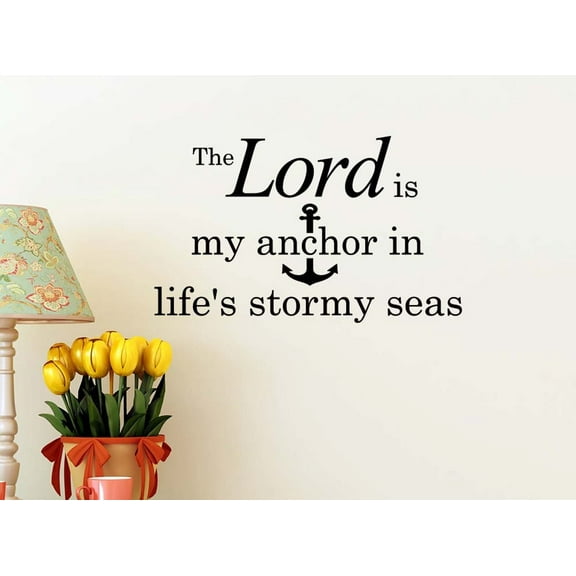 The Lord is My Anchor in Life's Stormy seas 23 X 14 Vinyl Wall Quote Religious Decal Sticker Corinthians Calligraphy Art Decor Motivational Inspirational Decorative Lettering