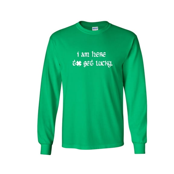 I Am Here To Get Lucky Patricks Day Gift Sarcastic Humor Novelty Men's Long Sleeve Shirts