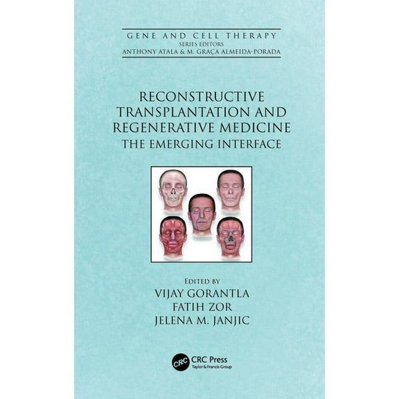 Gene and Cell Therapy Reconstructive Transplantation and Regenerative Medicine: The Emerging Interface, (Hardcover)