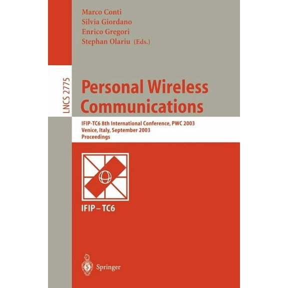 Lecture Notes in Computer Science Personal Wireless Communications: Ifip-Tc6 8th International Conference, Pwc 2003, Venice, Italy, September 23-25, 2003,, Book 2775, (Paperback)