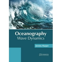 Oceanography: Wave Dynamics, (Hardcover)