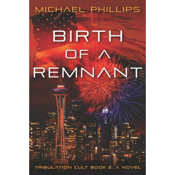 Tribulation Cult Birth of a Remnant: Tribulation Cult Book 2: A Novel, (Paperback)