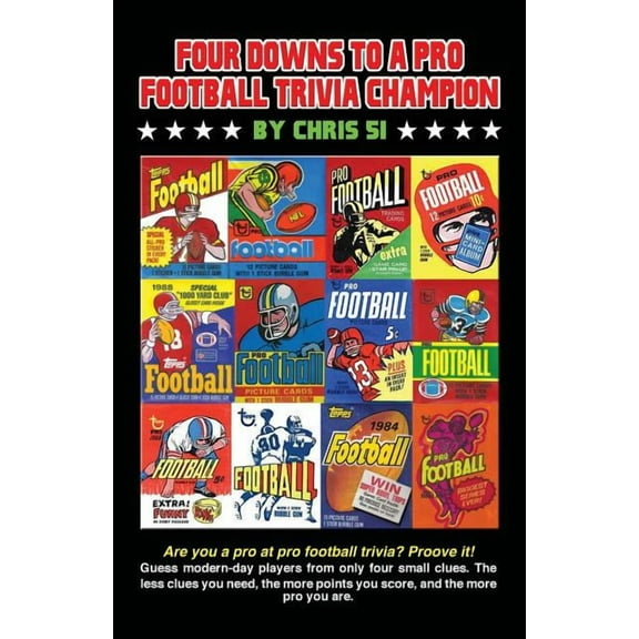 Four Downs to a Pro Football Trivia Champion: Are you a pro at football trivia? Prove it!, (Paperback)