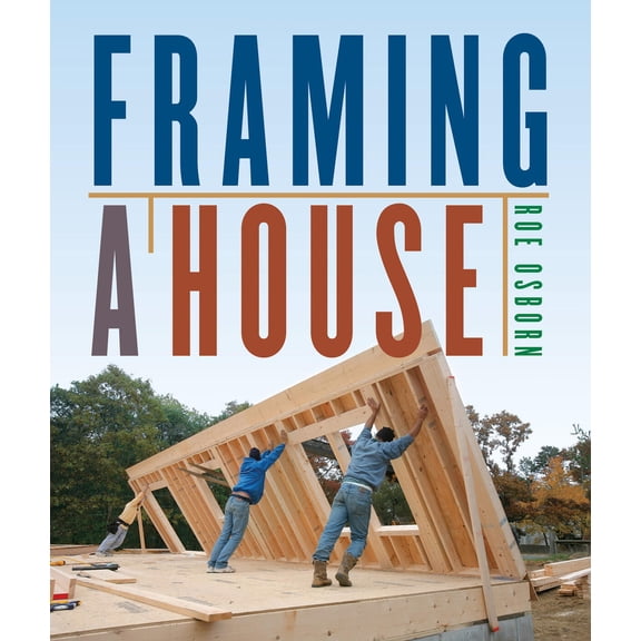 Pre-Owned Framing a House (Paperback) 1600851010 9781600851018