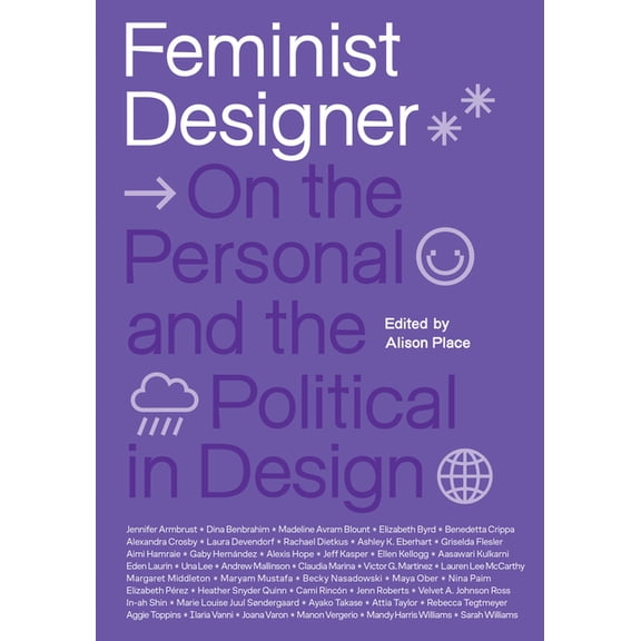 Feminist Designer: On the Personal and the Political in Design, (Paperback)