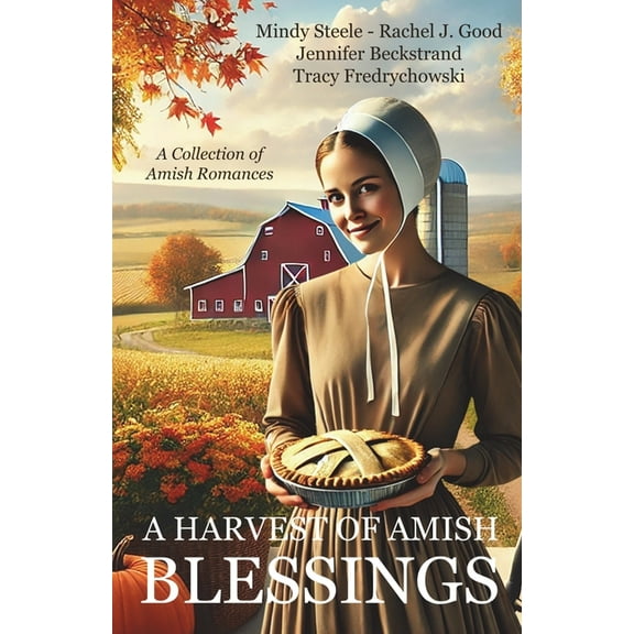 A Harvest of Amish Blessings: A Collection of Amish Romances, (Paperback)