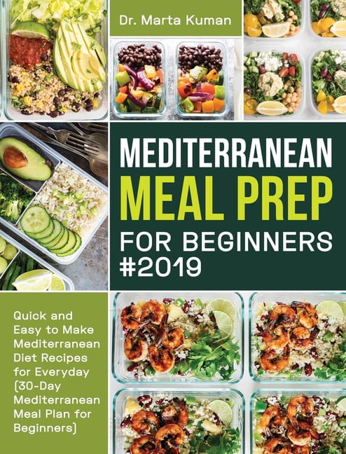 Mediterranean Meal Prep for Beginners #2019 : Quick and Easy to Make ...