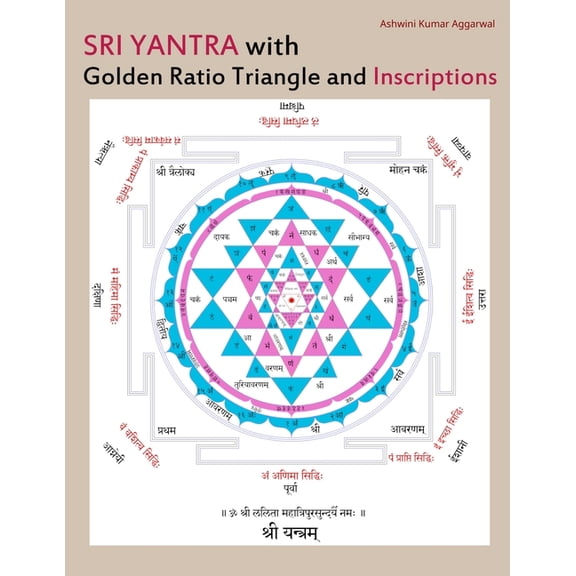Sri Yantra: Sri Yantra with Golden Ratio Triangle and Inscriptions (Paperback)