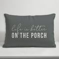 thumbnail image 4 of Creative Products Life is Better On the Porch Grey and White 14x20 Indoor / Outdoor Pillow, 4 of 8