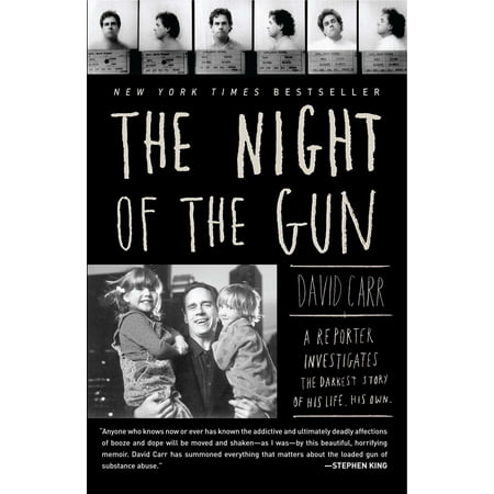 The Night of the Gun : A reporter investigates the darkest story of his life. His