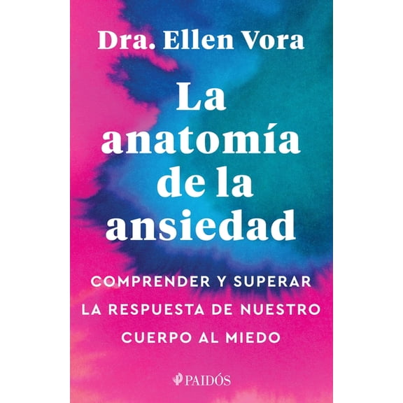 La AnatomÃa de la Ansiedad -- Ellen Vora