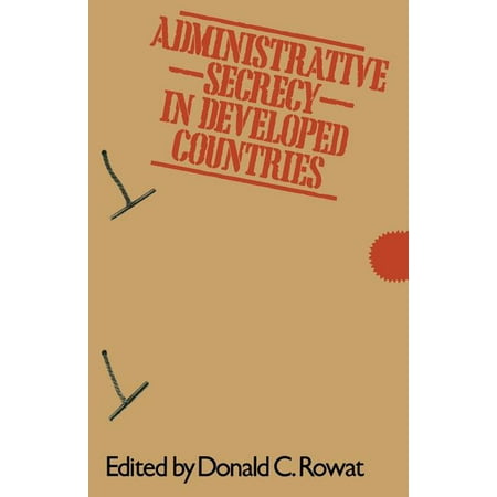 Administrative Secrecy in Developed Countries (Paperback)