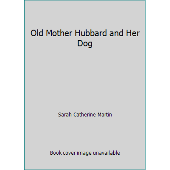 Pre-Owned Old Mother Hubbard and Her Dog. (Unknown) 0030913594 9780030913594