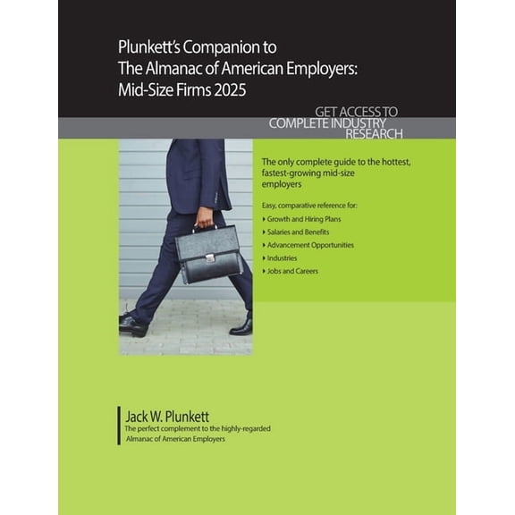 Plunkett's Companion to The Almanac of American Employers 2025: Market Research, Statistics and Trends Pertaining to Ame, (Paperback)