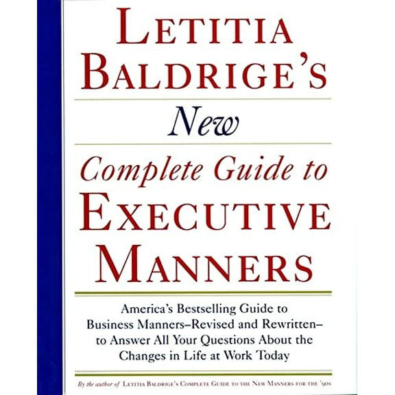 Pre-Owned Letitia Balderige's New Complete Guide to Executive Manners (Hardcover) 0892563621 9780892563623