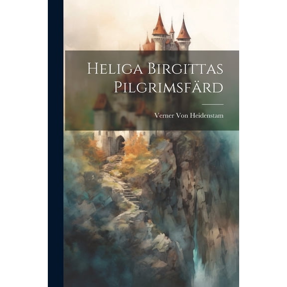 Heliga Birgittas Pilgrimsfärd (Paperback)