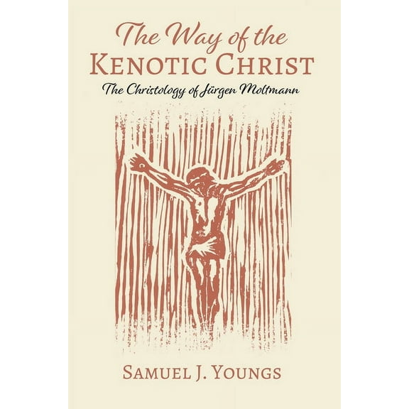 The Way of the Kenotic Christ (Paperback)