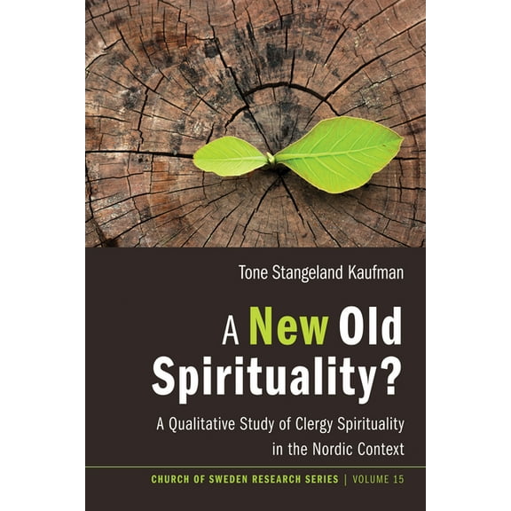 Church of Sweden Research: A New Old Spirituality? (Hardcover)