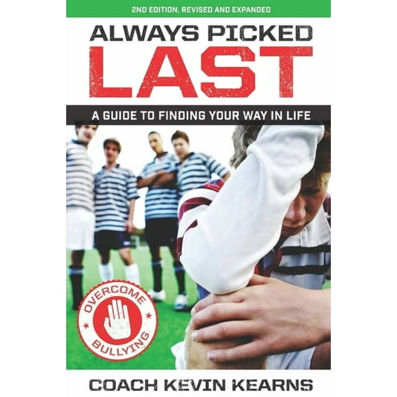 Always Picked Past: A Guide to Finding Your Way in Life  Paperback  Kevin Kearns, Kathleen Birmingham