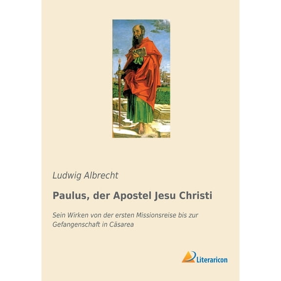 Paulus, der Apostel Jesu Christi