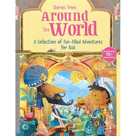 Stories from Around the World: A Collection of Fun-Filled Adventures for Kids (Hardcover)