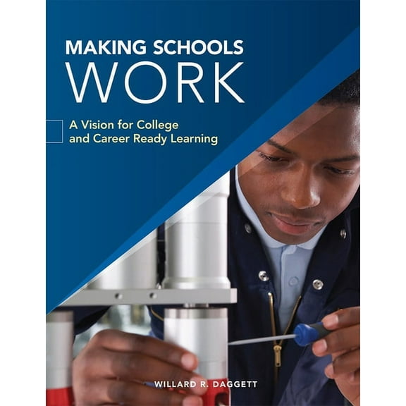 Icle Publications: Making Schools Work: Why College Ready Isn't College Ready Enough 2016 (Paperback)