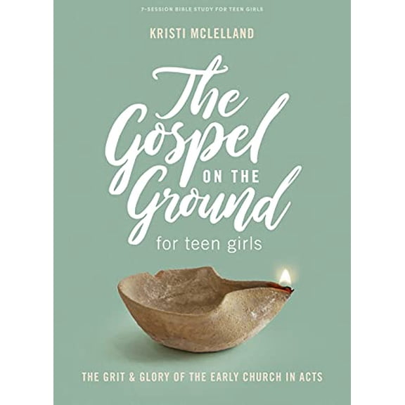 Pre-Owned The Gospel on the Ground - Teen Girls' Bible Study Book: The Grit & Glory of the Early Church in Acts (Paperback) 1087760704 9781087760704