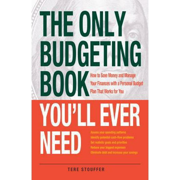 Pre-Owned The Only Budgeting Book You'll Ever Need: How to Save Money and Manage Your Finances with a Personal Budget Plan That Works for You (Paperback) 1440550107 9781440550102