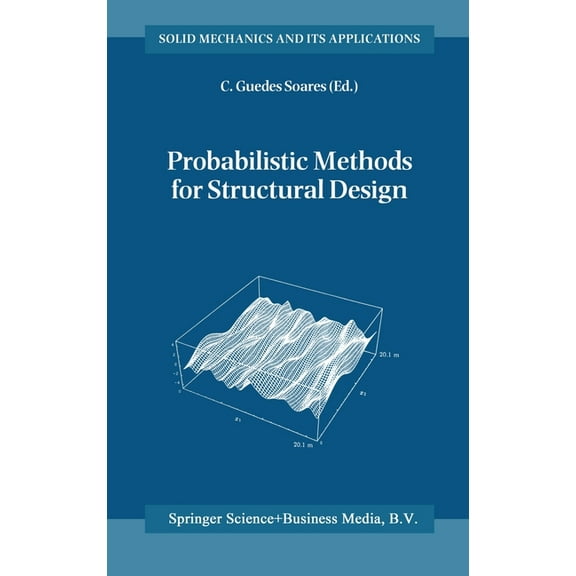 NATO Asi Series. Series C, Mathematical Probabilistic Methods for Structural Design, Book 56, (Hardcover)
