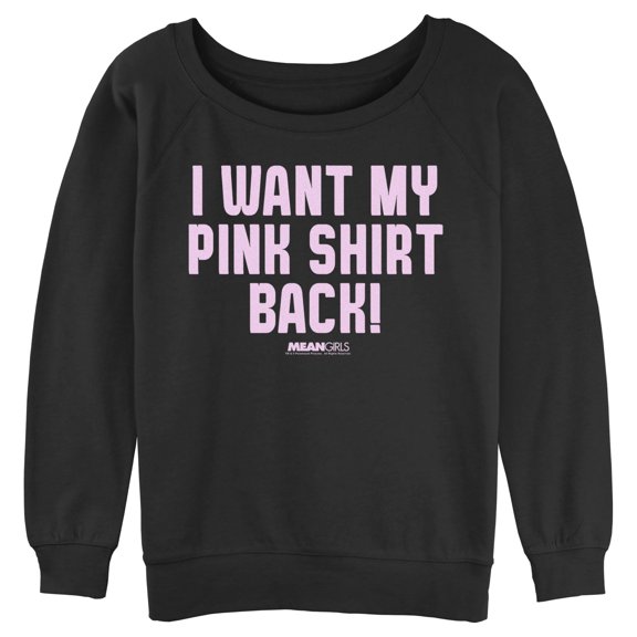 Junior's Mean Girls I Want My Pink Shirt Back Sweatshirt Black Small