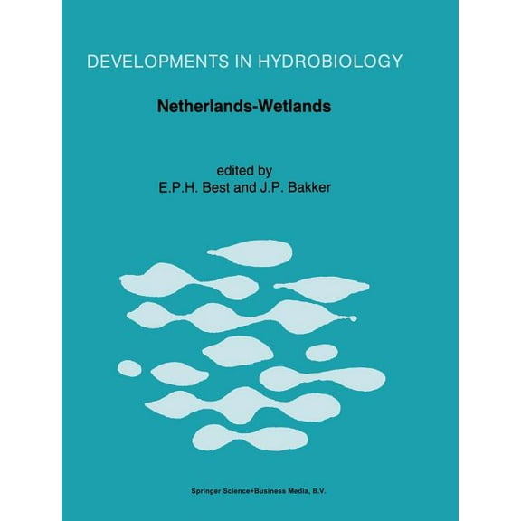 Developments in Hydrobiology Netherlands-Wetlands: Proceedings of a Symposium Held in Arnhem, the Netherlands, December 1989, Book 88, (Hardcover)