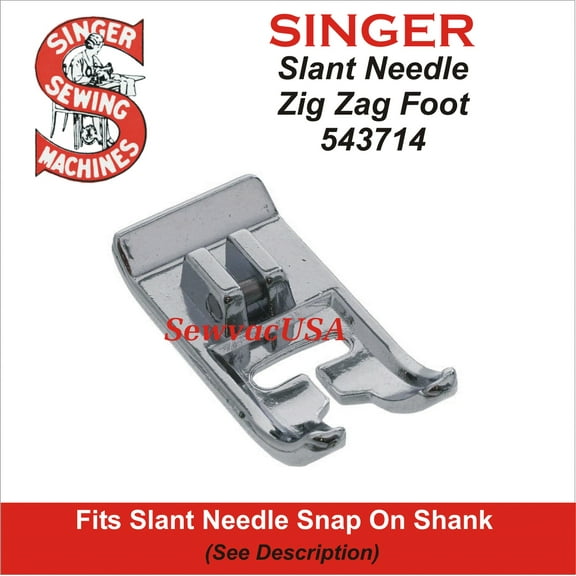 Slant Needle Zig Zag Foot 543714 Fits All Singer Slant Needle Machines See Description