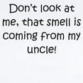 thumbnail image 2 of CafePress - Smell Is Coming From My Uncle Body Suit - Baby Light Bodysuit, Size Newborn - 24 Months, 2 of 4