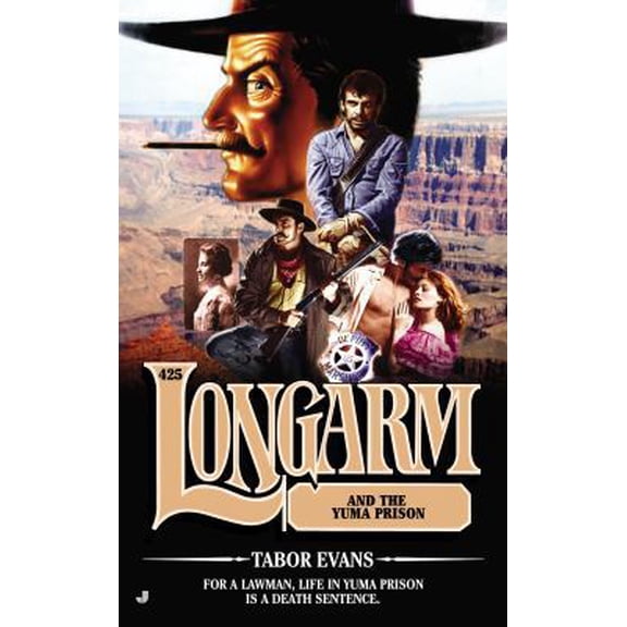 Pre-Owned Longarm 425: Longarm and the Yuma Prison (Unknown) 0515154334 9780515154337
