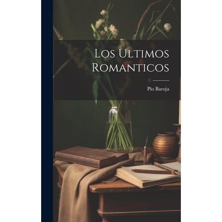 Los Ultimos Romanticos (Hardcover)