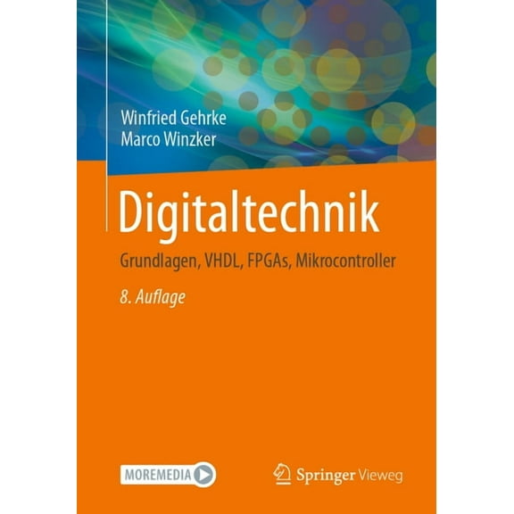 Digitaltechnik: Grundlagen, Vhdl, Fpgas, Mikrocontroller, (Paperback)